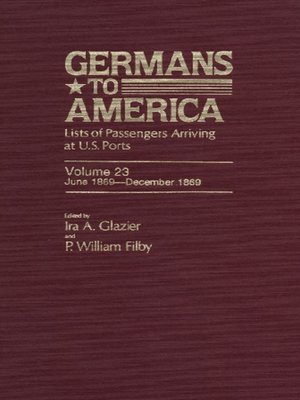 cover image of Germans to America, Volume 23 June 1, 1869-Dec. 31, 1869